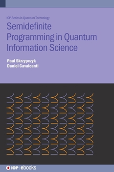 Hardcover Semidefinite Programming in Quantum Information Science Book