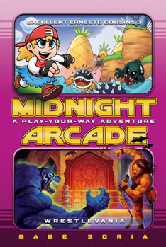 Excellent Ernesto Cousins 3/Wrestlevania: A Play-Your-Way Adventure - Book #2 of the Midnight Arcade