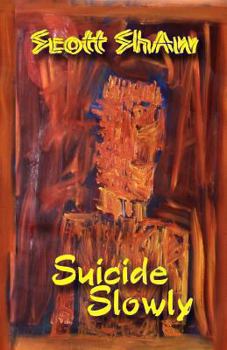 Paperback Suicide Slowly Book