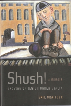 Paperback Shush! Growing up Jewish under Stalin: A Memoir Book