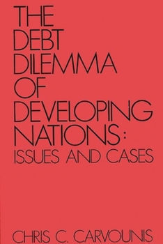 Hardcover The Debt Dilemma of Developing Nations: Issues and Cases Book