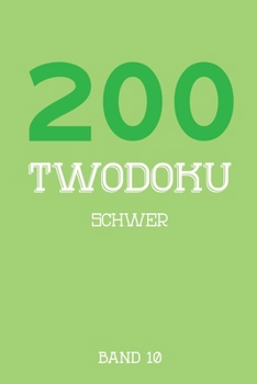 Paperback 200 Twodoku Schwer Band 10: Zwei überlappende Sudoku, Rätsel Heft,2 Rätsel pro Seite [German] Book