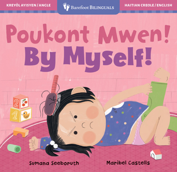 Board book By Myself! (Bilingual Haitian Creole & English) [Haitian French Creole] Book