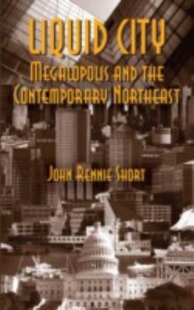 Paperback Liquid City: Megalopolis and the Contemporary Northeast Book