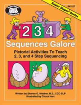 Perfect Paperback 2, 3, 4 Sequences Galore: Pictorial Activities to Teach 2, 3, and 4 Step Sequencing Book