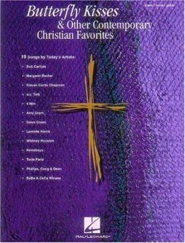 Paperback Butterfly Kisses and Other Contemporary Christian Favorites: Piano/Vocal/Guitar Book