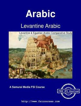 Paperback Levantine Arabic - Levantine & Egyptian Arabic Comparative Study Book