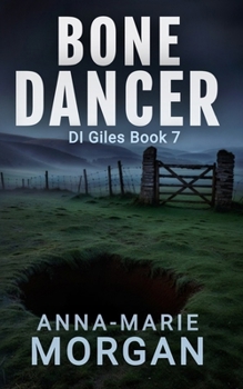 Bone Dancer - Book #7 of the DI Giles