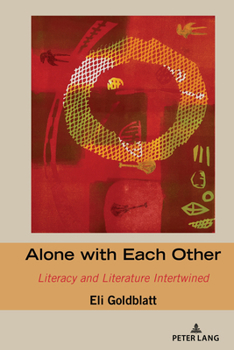 Paperback Alone with Each Other: Literacy and Literature Intertwined Book