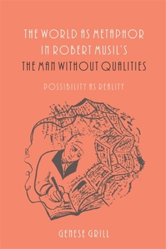 Paperback The World as Metaphor in Robert Musil's the Man Without Qualities: Possibility as Reality Book
