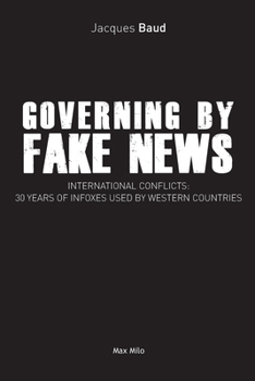Governing by Fake News: 30 Years of Fake News in the West