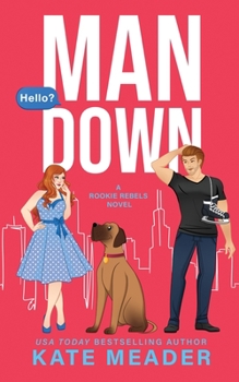 Paperback Man Down (A Rookie Rebels Novel) Book