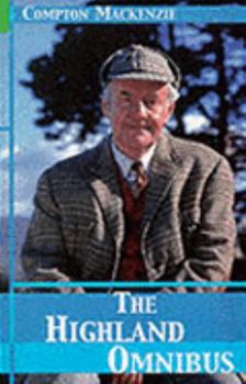 Paperback The Highland Omnibus: " Monarch of the Glen " , " Whisky Galore " and " Rival Monster " Book