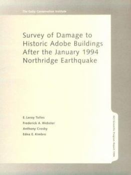 Survey of Damage to Historic Adobe Buildings after the January 1994 Northridge Earthquake January 1994 Northridge Earthquake (GCI Scientific Program Report)