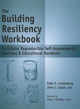 Spiral-bound The Building Resiliency Workbook: Facilitator Reproducible Self-Assessments, Exercises & Educational Handouts Book