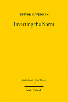 Hardcover Inverting the Norm: Law as the Form of Common Practice Book