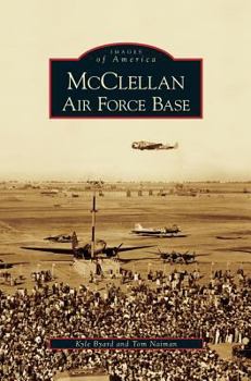 McClellan Air Force Base - Book  of the Images of America: California
