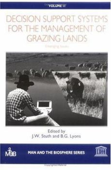 Decision Support Systems for the Management of Grazing Lands: Emerging Issues (Man and the Biosphere Series)