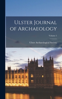 Hardcover Ulster Journal of Archaeology; Volume 5 Book