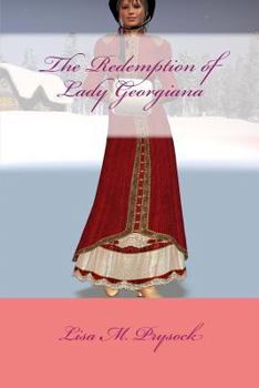 The Redemption of Lady Georgiana - Book #1 of the Lydia Collection