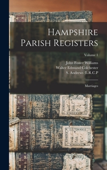 Hardcover Hampshire Parish Registers: Marriages; Volume 1 Book