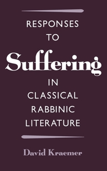 Hardcover Responses to Suffering in Classical Rabbinic Literature Book