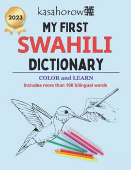 Paperback My First Swahili Dictionary: Colour and Learn Book