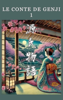 Le Conte de Genji: 1 (French Edition)