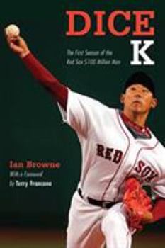 Paperback Dice-K: The First Season of the Red Sox $100 Million Man Book