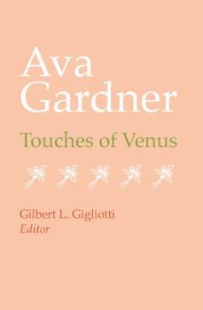 Hardcover Ava Gardner: Touches of Venus Book