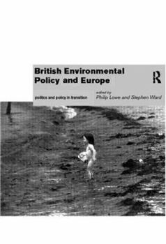 Paperback British Environmental Policy and Europe: Politics and Policy in Transition Book