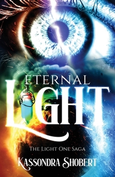 Paperback Eternal Light: The Light One Saga Book