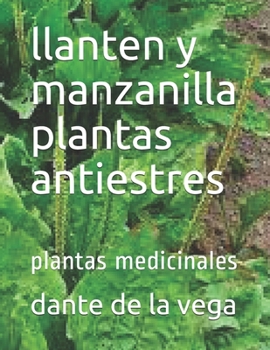 Paperback llanten y manzanilla plantas antiestres: plantas medicinales [Spanish] Book