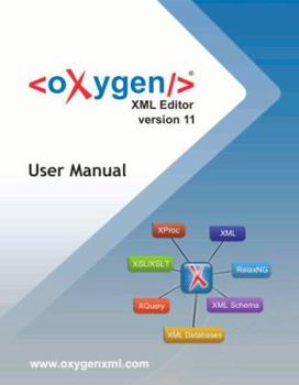 Paperback Oxygen XML Editor Version 11 User Manual Book