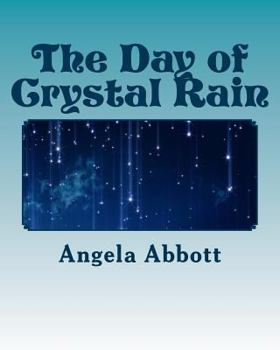 Paperback The Day of Crystal Rain: The Day of Crystal Rain Book