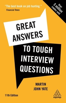 Hardcover Great Answers to Tough Interview Questions: Your Comprehensive Job Search Guide with Over 200 Practice Interview Questions Book