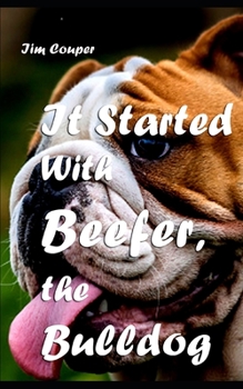 Paperback It Started With Beefer, the Bulldog Book