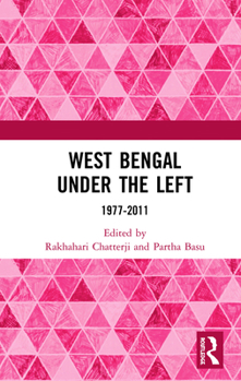 Hardcover West Bengal under the Left: 1977-2011 Book