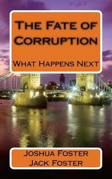 The Fate of Corruption: What's the Fate Who's the Fate.