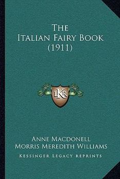 Paperback The Italian Fairy Book (1911) Book