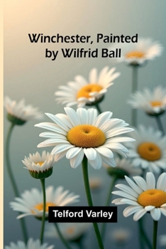 Paperback Winchester, Painted by Wilfrid Ball Book