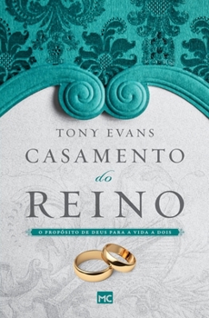 Paperback Casamento do reino: O propósito de Deus para a vida a dois [Portuguese] Book