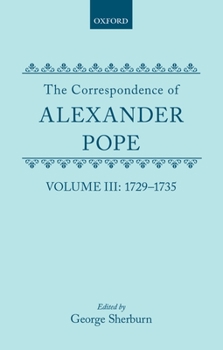 Hardcover The Correspondence of Alexander Pope: Volume III: 1729-1735 Book