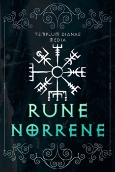 Rune Norrene: I segreti delle Rune nordiche dei Vichinghi, l'alfabeto Runico B0CP9RG6C6 Book Cover