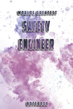 Paperback World Greatest Safety Engineer Notebook: Unique Softcover Design with individual Job Title - Cute gift for Worker, Engineers or Medicals - 6" x 9" Dot Book