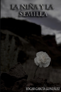 Paperback La niña y la semilla [Spanish] Book