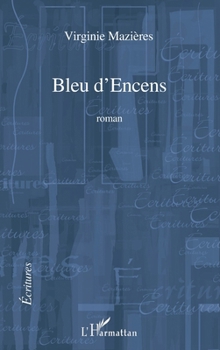 Paperback Bleu d'encens [French] Book