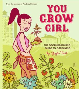 Paperback You Grow Girl: You Grow Girl Book