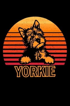 Paperback Yorkie: Yorkie Notebook 120 Blank lined pages with beautiful Yorkshire design in each page 6" x 9" Journal Book