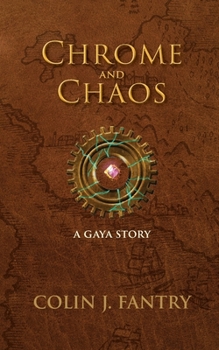 Paperback Chrome and Chaos: A Gaya Story Book